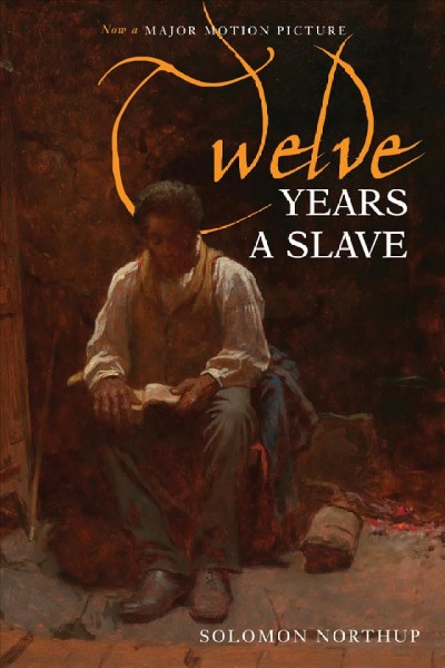 Twelve years a slave : narrative of Solomon Northup, a citizen of New-York, kidnapped in Washington City in 1841, and rescued in 1853, from a cotton plantation near the Red River in Louisiana / [Solomon Northup].