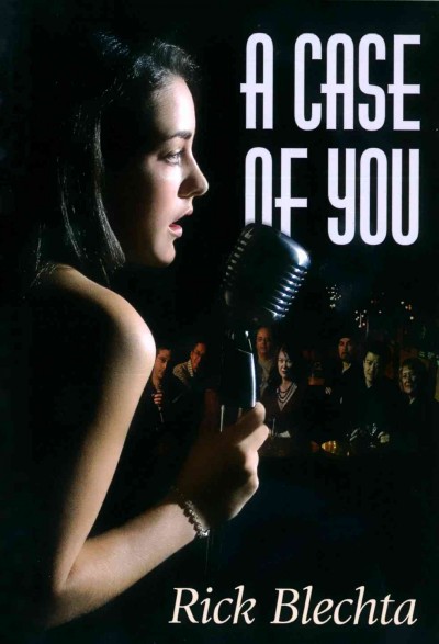A case of you [electronic resource] / Rick Blechta.