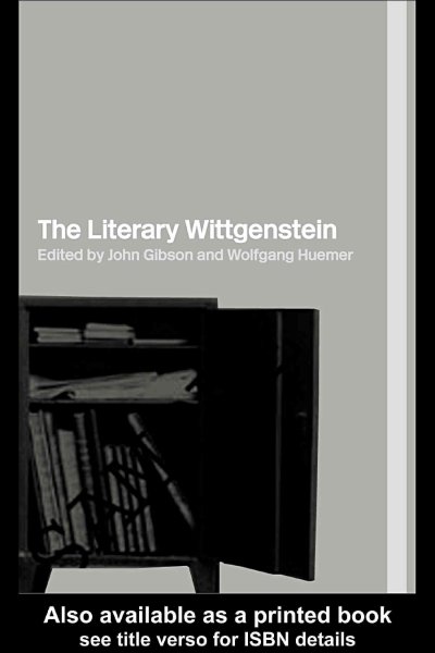 The literary Wittgenstein / edited by John Gibson and Wolfgang Huemer.