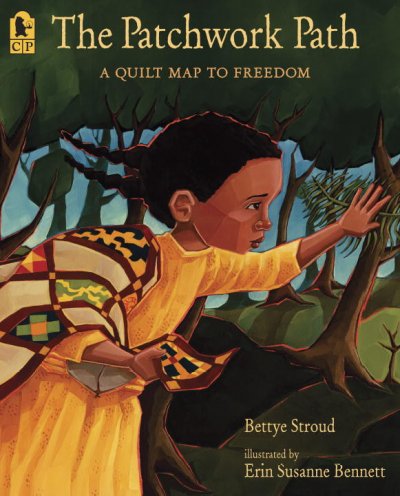 The patchwork path : a quilt map to freedom / Bettye Stroud ; illustrated by Erin Susanne Bennett.