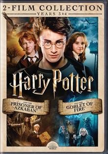 Harry Potter and the prisoner of Azkaban [DVD videorecording] ; Harry Potter and the goblet of fire / Warner Bros. Pictures presents.