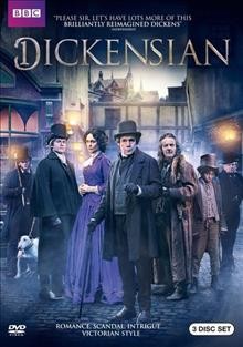 Dickensian [videorecording (DVD)] / A Red Planet Pictures Production for BBC ; directed by Harry Bradbeer, Phillippa Langdale, Mark Brozel, Andy Hay ; produced by David Boulter. 