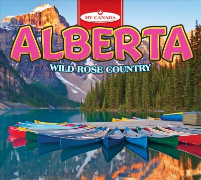 Alberta : wild rose country.
