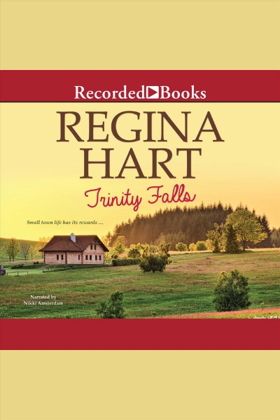 Trinity falls [electronic resource] : Finding home series, book 1. Hart Regina.