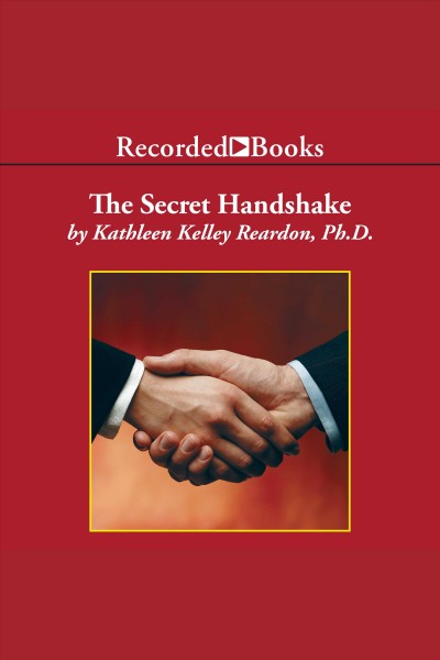 The secret handshake [electronic resource] : Mastering the politics of the business inner circle. Reardon Kathleen Kelley.