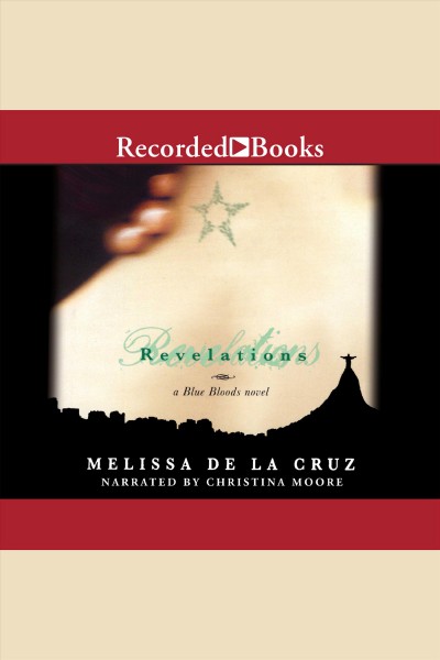 Revelations [electronic resource] : Blue bloods series, book 3. Melissa de la Cruz.