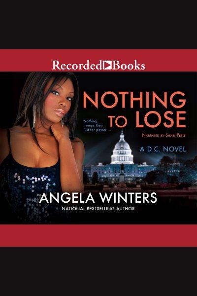 Nothing to lose [electronic resource]. Winters Angela.