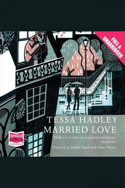 Married love [electronic resource]. Tessa Hadley.
