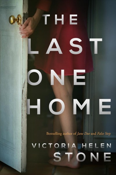 The last one home / Victoria Helen Stone.