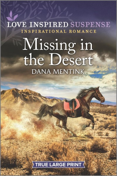 Missing in the desert [large print] / Dana Mentink.
