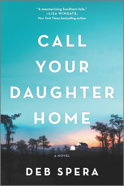 Call your daughter home / Deb Spera.