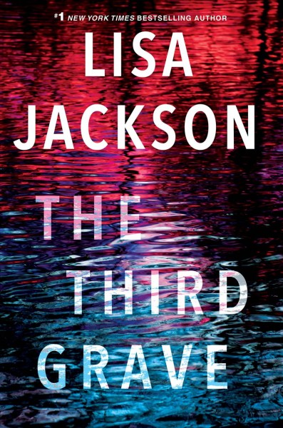 The third grave.  Bk 4  : Pierce Reed / Lisa Jackson.