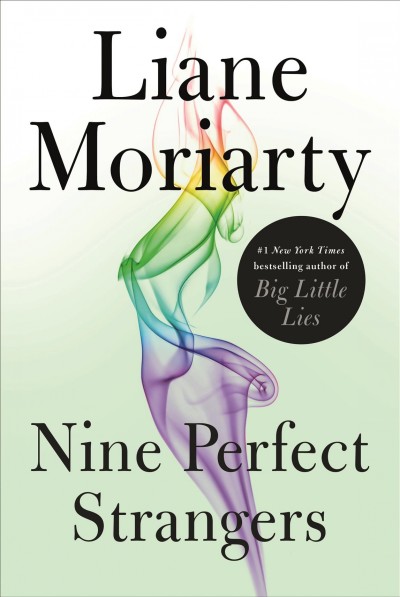 Nine perfect strangers/ Liane Moriarty.