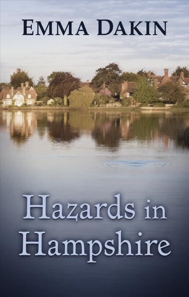 Hazards in Hampshire / Emma Dakin.