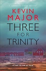 Three for trinity / Kevin Major.