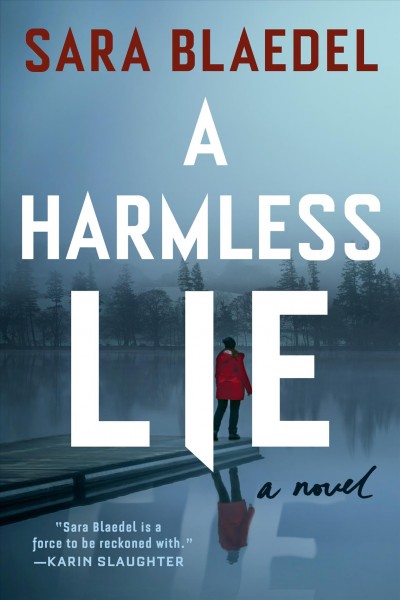 A harmless lie : a novel / Sara Blaedel ; translated by Mark Kline.