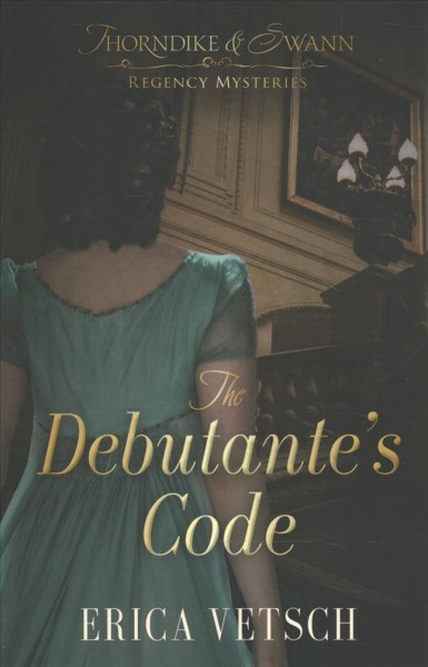 The debutante's code / Erica Vetsch.