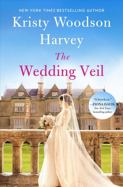 The wedding veil : a novel / Kristy Woodson Harvey.