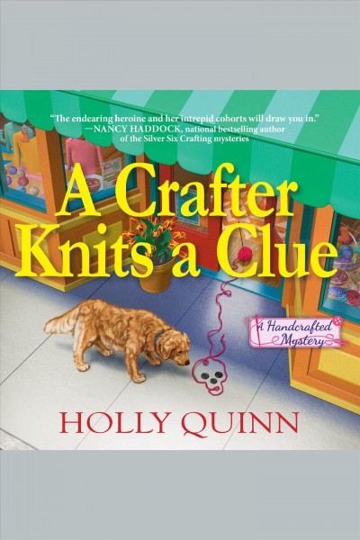 A crafter knits a clue [electronic resource] / Holly Quinn.