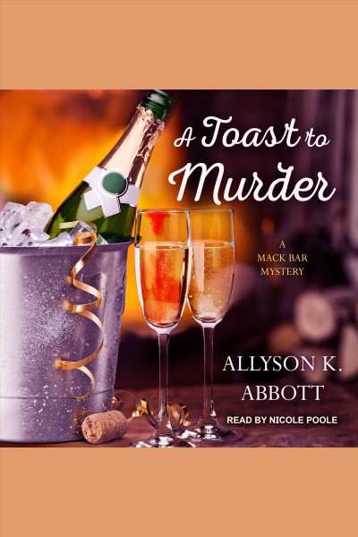 A Toast to murder [electronic resource] / Allyson L. Abbott.