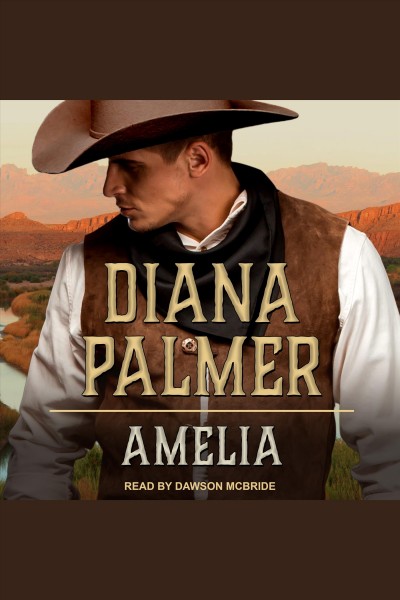 Amelia [electronic resource] / Diana Palmer.