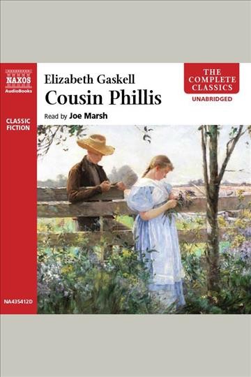 Cousin Phillis [electronic resource] / Elizabeth Gaskell.