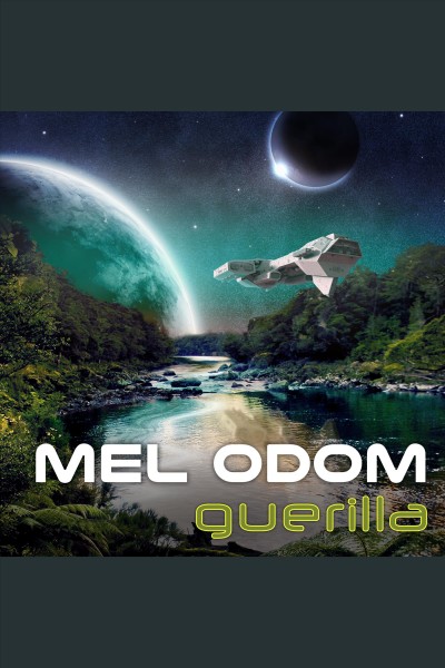 Guerilla [electronic resource] / Mel Odom.