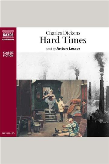 Hard times [electronic resource] / Charles Dickens.