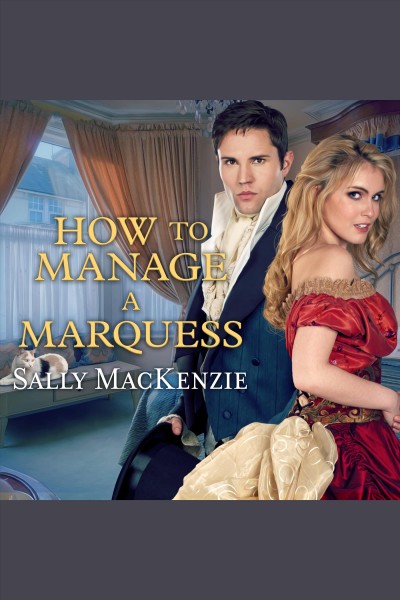How to manage a marquess [electronic resource] / Sally MacKenzie.
