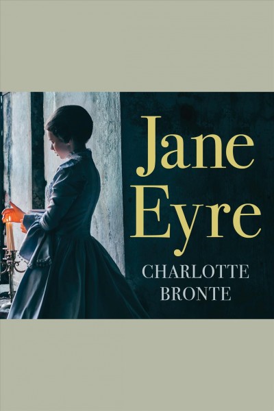 Jane Eyre [electronic resource] / Charlotte Bronte.