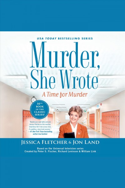 Murder, she wrote. A time for murder [electronic resource] / Jessica Fletcher + Jon Land.