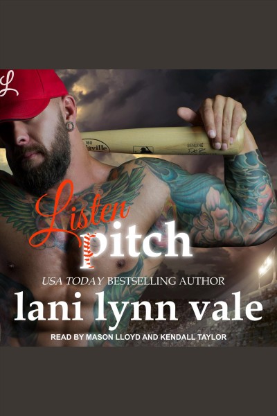 Listen, pitch [electronic resource] / Lani Lynn Vale.