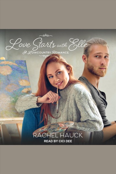 Love starts with Elle [electronic resource] / Rachel Hauck.