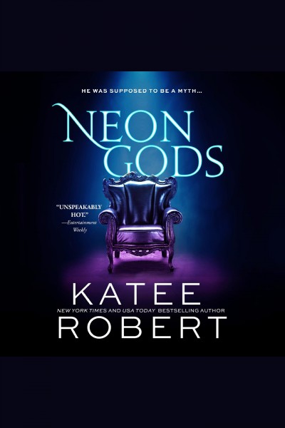 Neon gods [electronic resource] / Katee Robert.