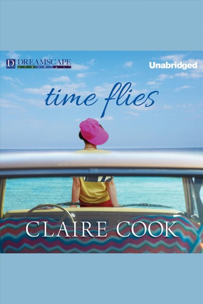Time flies [electronic resource] / Claire Cook.