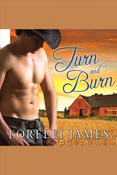 Turn and burn [electronic resource] / Lorelei James.