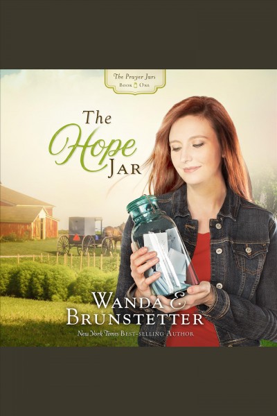 The hope jar [electronic resource] / Wanda E. Brunstetter.
