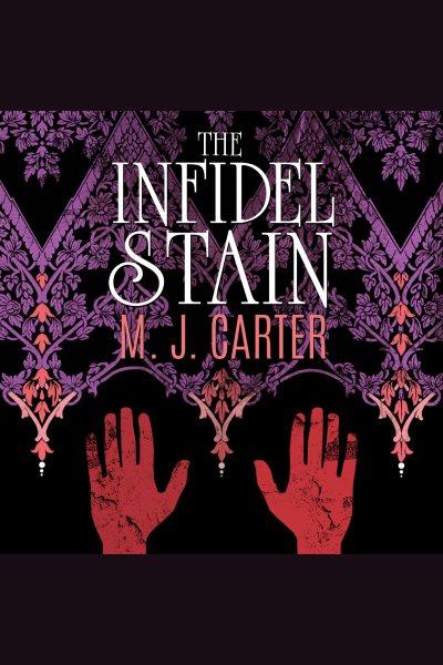 The infidel stain [electronic resource] / M.J. Carter.