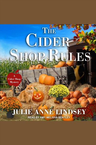 The cider shop rules [electronic resource] / Julie Anne Lindsey.