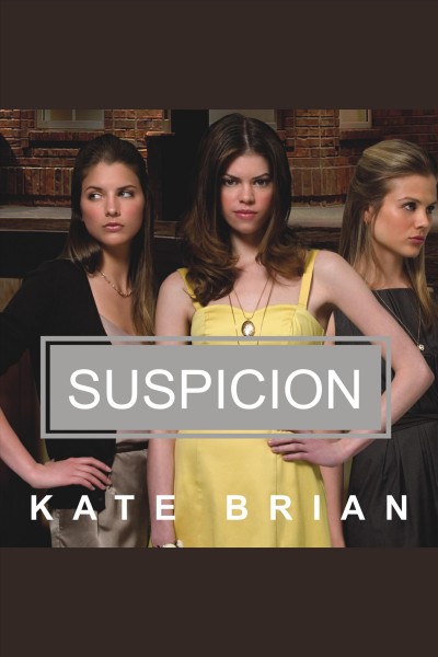 Suspicion : [a private novel] [electronic resource] / Kate Brian.