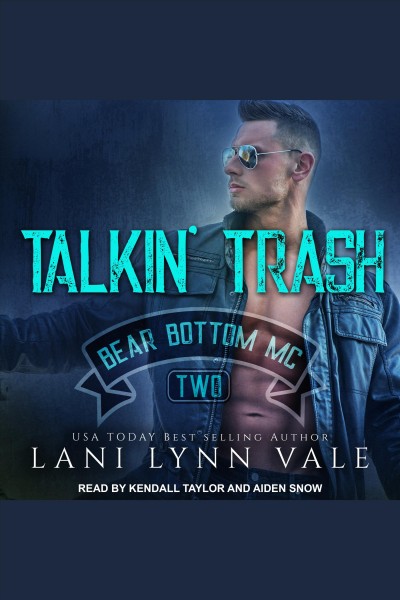 Talkin' trash [electronic resource] / Lani Lynn Vale.