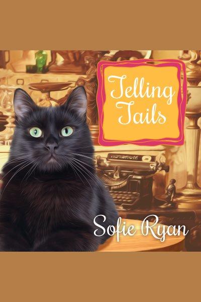 Telling tails [electronic resource] / Sofie Ryan.