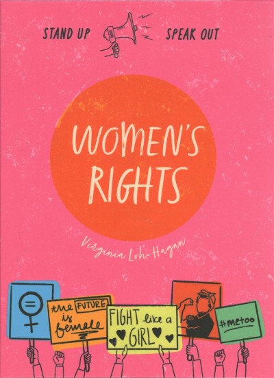 Women's rights / Virginia Loh-Hagan.