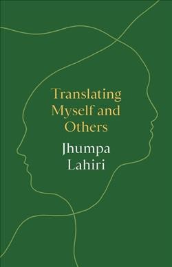 Translating myself and others / Jhumpa Lahiri.