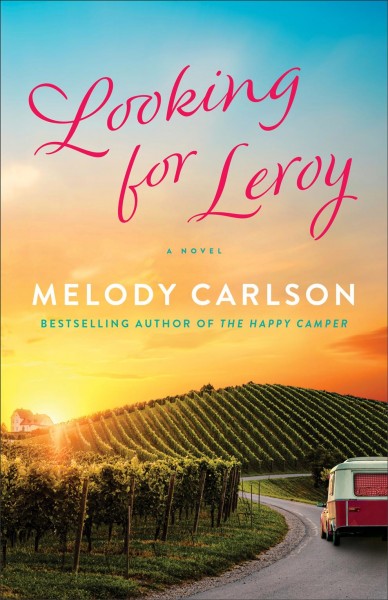 Looking for Leroy / Melody Carlson.