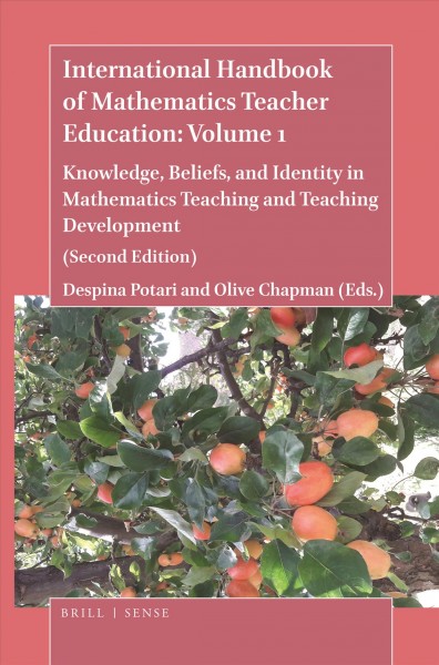 The international handbook of mathematics teacher education / Olive Chapman [editor].