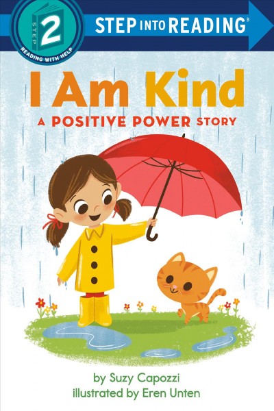 I am kind : a positive power story / by Suzy Capozzi ; illustrated by Eren Unten.