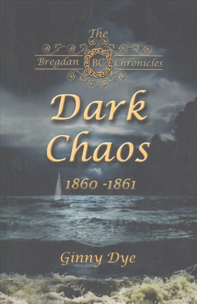 Dark chaos: 1863-1864 / Ginny Dye.