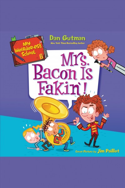 Mrs. Bacon is fakin'! [electronic resource] / Dan Gutman.