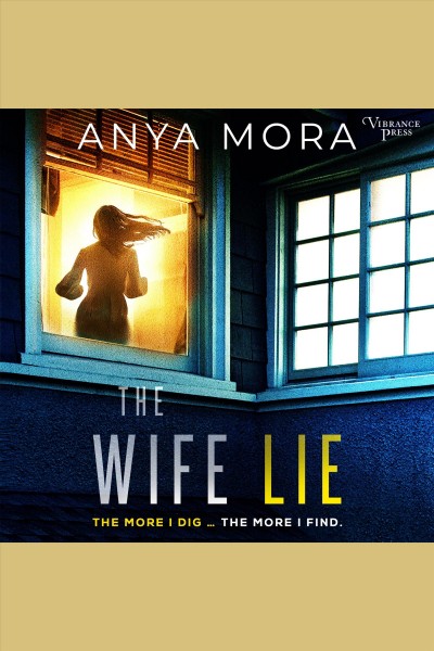 The wife lie [electronic resource] / Anya Mora.